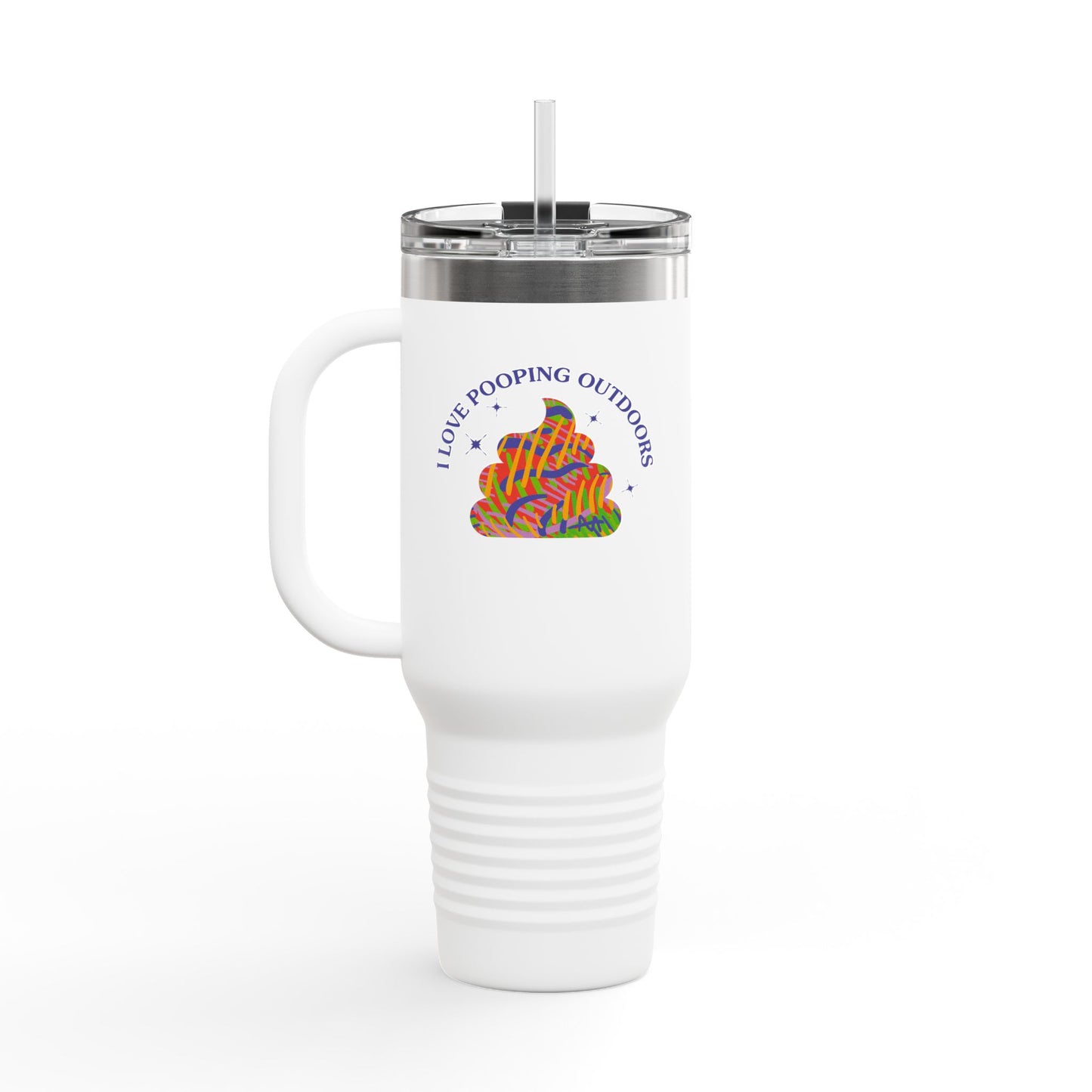 Insulated 40oz Travel Mug — "I Love Pooping Outdoors" Colorful Camp Vibes